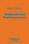 Wahlrecht Und Parteiensystem - Dieter Nohlen