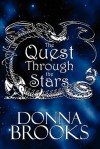 The Quest Through the Stars - Donna Brooks