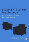 Study Skills for Psychology: Succeeding in Your Degree - Richard Freeman, Antony Stone