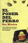 El poder del perro - Don Winslow, Rodrigo Fresán, Eduardo G. Murillo