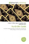 Yu-GI-Oh! Cards - Agnes F. Vandome, John McBrewster, Sam B Miller II