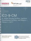 ICD-9-CM for Skilled Nursing Facilities, Inpatient Rehabilitation Facilities, and Hospices, Volumes 1-3: Expert - Ingenix