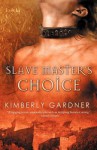 Slave Master's Choice - Kimberly Gardner