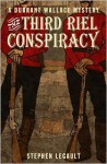 The Third Riel Conspiracy - Stephen Legault