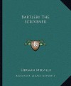 Bartleby the Scrivener - Herman Melville