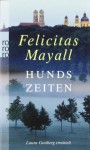 Hundszeiten: Laura Gottbergs Fünfter Fall - Felicitas Mayall