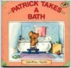 PATRICK TAKES A BATH (hardback) - Geoffrey Hayes