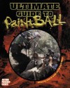 Ultimate Paintball Field Guide - John Little, Curtis Wong