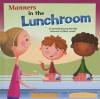 Manners in the Lunchroom - Amanda Doering Tourville