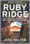 Ruby Ridge: The Truth and Tragedy of the Randy Weaver Family - Jess Walter