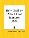 Holy Grail by Alfred Lord Tennyson - Alfred Tennyson