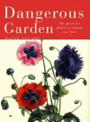 Dangerous Garden: The Quest for Plants to Change Our Lives - David Stuart