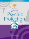 Psychic Protection (Thorsons Way of) - Judy Hall