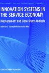 Innovation Systems in the Service Economy: Measurement and Case Study Analysis - J. Stanley Metcalfe, J.S. Metcalfe