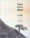 Trees Without Wind - Rui Li, John Balcom