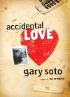 Accidental Love - Gary Soto