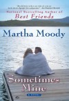 Sometimes Mine - Martha Moody