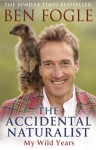 The Accidental Naturalist - Ben Fogle