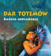 Dar totemów. Baśnie indiańskie - Vladimir Hulpach, Josef Kremláček