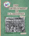 The Development of U.S. Industry: 1870 to 1900 - Mary Meinking