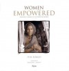 Women Empowered: Inspiring Change in the Emerging World - Phil Borges, Madeleine Albright