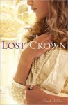 The Lost Crown: A Novel of Romanov Russia - Sarah Miller, Larry Rostant