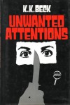 Unwanted Attentions - K.K. Beck