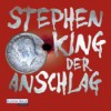 Der Anschlag - Stephen King, David Nathan