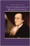 The Autobiography of Benjamin Franklin - Benjamin Franklin, Andrew Trees