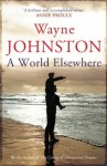 A World Elsewhere - Wayne Johnston