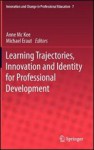 Learning Trajectories, Innovation and Identity for Professional Development - Anne Mc Kee, Michael Eraut