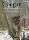 Cougar: Ecology and Conservation - Maurice Hornocker, Sharon Negri, Alan Rabinowitz