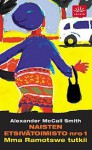 Naisten etsivätoimisto nro 1 (Mma Ramotswe tutkii, #1) - Alexander McCall Smith