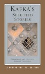 Kafka's Selected Stories - Stanley Corngold, Franz Kafka