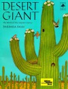 Desert Giant: The World of the Saguaro Cactus - Barbara Bash