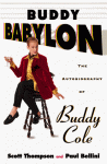 Buddy Babylon: The Autobiography of Buddy Cole - Scott Thompson, Paul Bellini