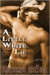 A Little White Lie - Mackenzie McKade