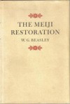 The Meiji Restoration - W.G. Beasley