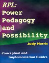 The Recognition of Prior Learning Power, Pedagogy & Possibility: Conceptual and Implementation Guide - Judy Harris, Andre Kraak