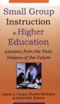 Small Group Instruction In Higher Education - James L. Cooper