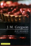 Just Desserts - J.M. Gregson