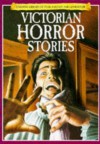 Victorian Horror Stories (Usborne Library Of Fear, Fantasy And Adventure) - Mike Stocks