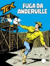 Tex n. 299: Fuga da Anderville - Claudio Nizzi, Giovanni Ticci, Aurelio Galleppini