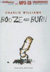 Booze and Burn - Charlie Williams