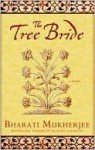 Tree Bride - Bharati Mukherjee