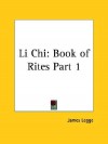 Li Chi: Book of Rites Part 1 - James Legge