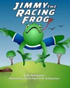 Jimmy the Racing Frog - M. Sterling Jones, Charles Snook