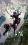 The Orc King (Forgotten Realms: Transitions, #1; Legend of Drizzt, #17) - R.A. Salvatore