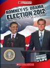 Romney vs. Obama: Election 2012 (Cornerstones of Freedom) - Peter Benoit