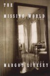 The Missing World - Margot Livesey